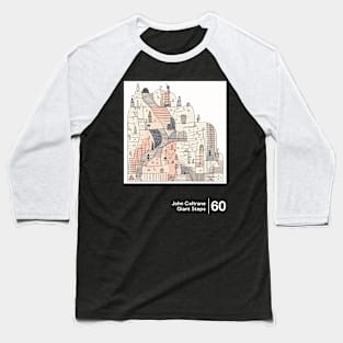 Giant Steps - Minimal Style Graphic Artwork Baseball T-Shirt